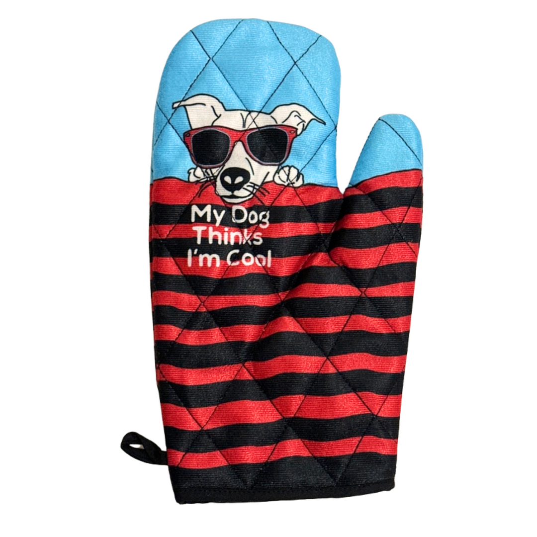 My Dog Thinks I’M Cool Oven Mitt