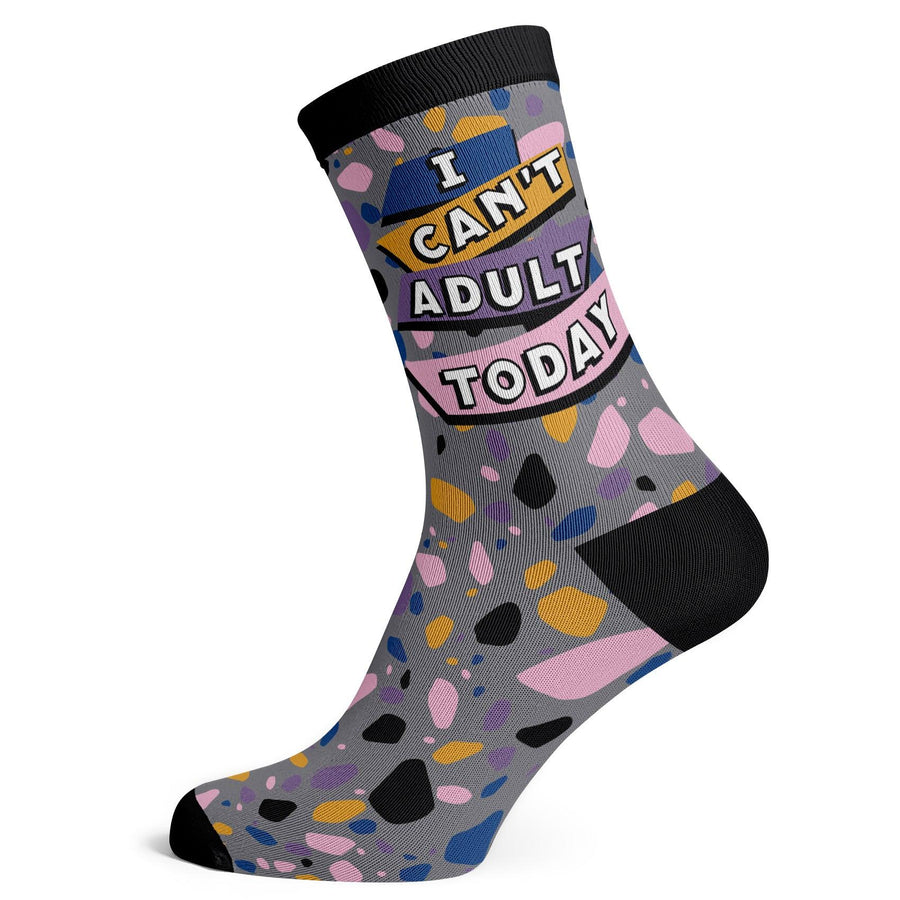 I Can'T Adult Today Socks - Socks To Be You