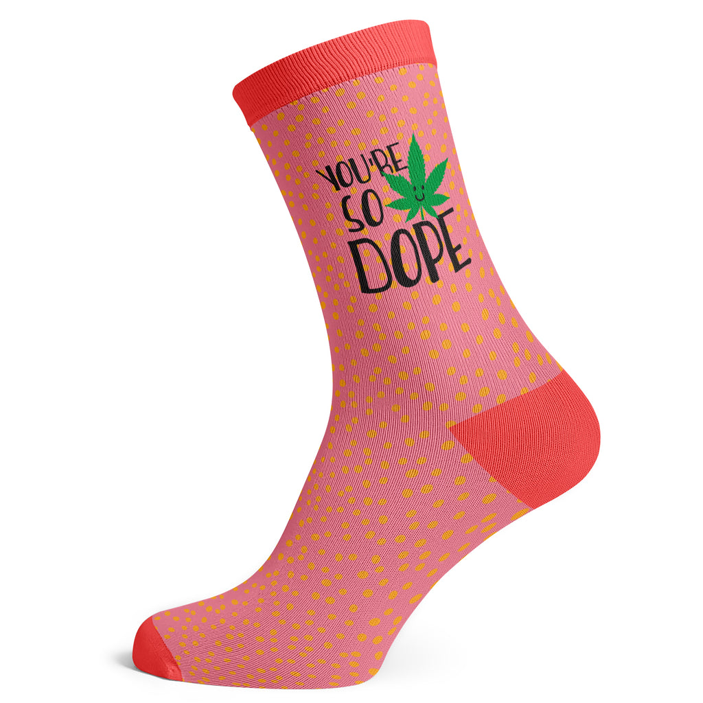You're So Dope Socks