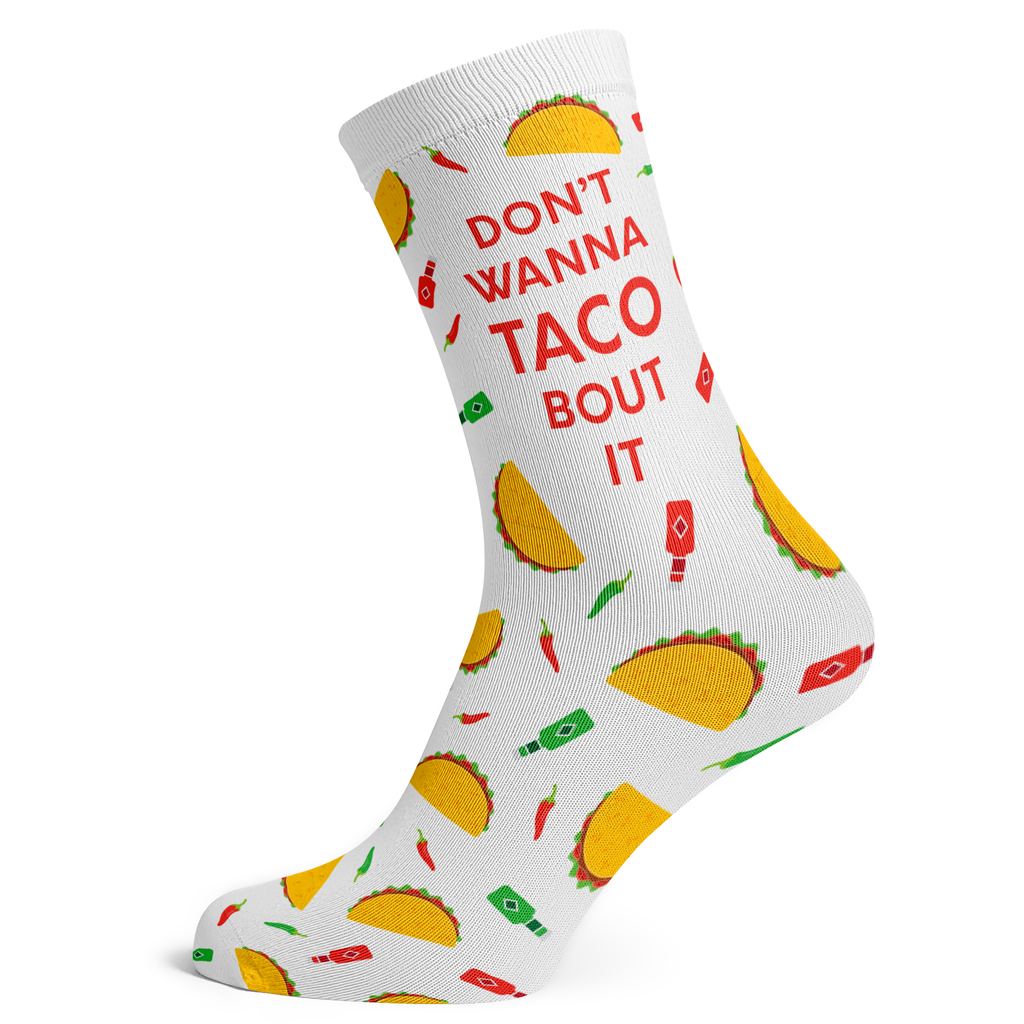 Don't Wanna Taco Bout It Socks