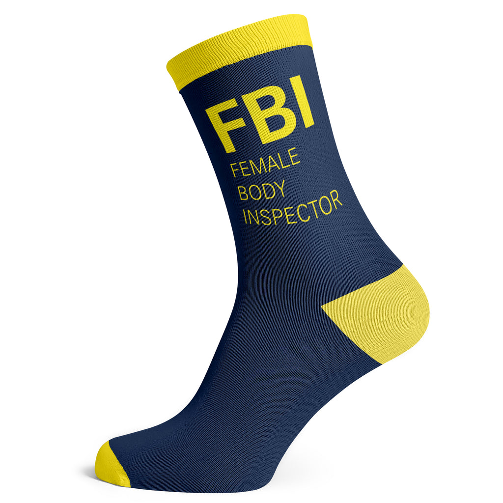 F B I Female Body Inspector Socks